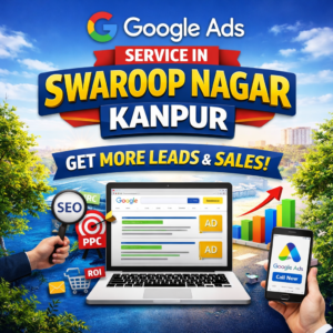 Google Ads Service in Swaroop Nagar Kanpur